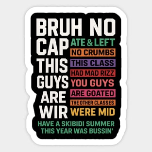 Bruh No Cap This Year Ate Funny Last Day Of School Meme Sticker
